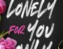 Review: Lonely for You Only by Monica Murphy
